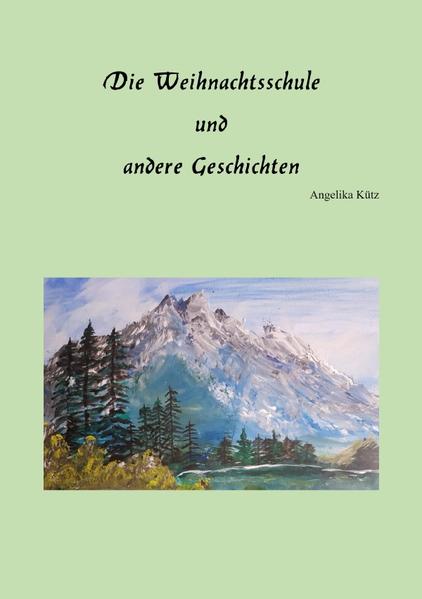 Die Weihnachtsschule und andere Geschichten