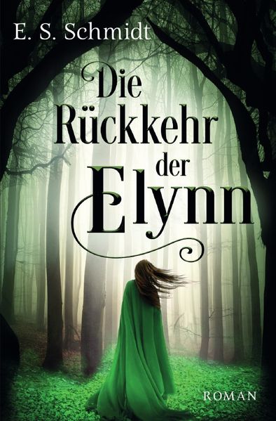 Die Chroniken der Wälder / Die Rückkehr der Elynn
