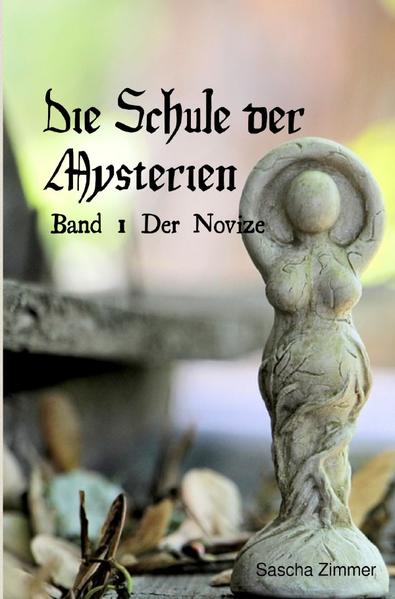 Die schule der Mysterien Band 1