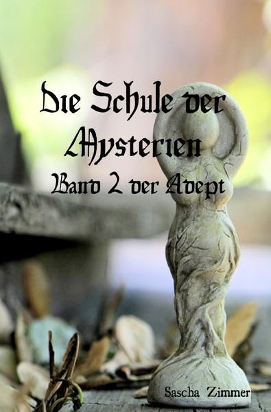 Die Schule der Mysterien Band 2