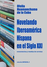 Colección Estudios / Novelando Iberoamérica Hispana en el Siglo XXI