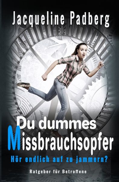 Du dummes Missbrauchsopfer