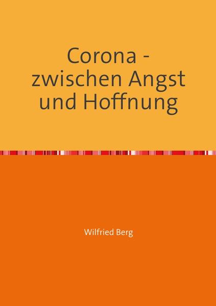 Corona - zwischen Angst und Hoffnung