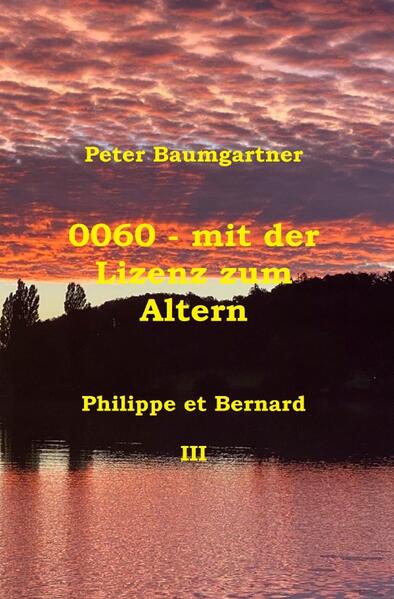 0060 - mit der Lizenz zum Altern: Philippe et Bernard / 0060 - mit der Lizenz zum Altern