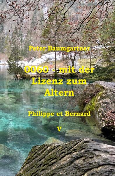 0060 - mit der Lizenz zum Altern: Philippe et Bernard / 0060 - mit der Lizenz zum Altern