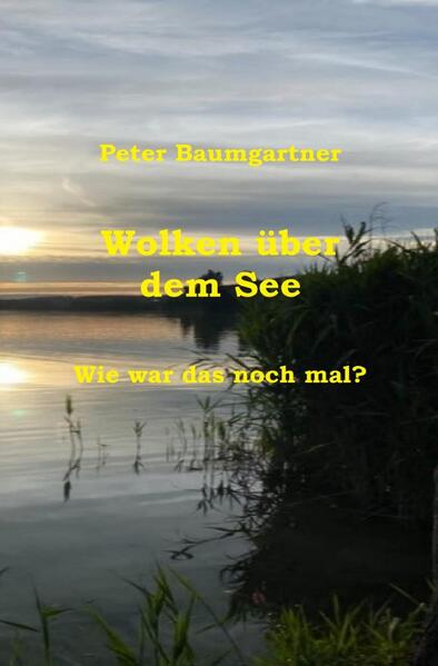 Wolken über dem See