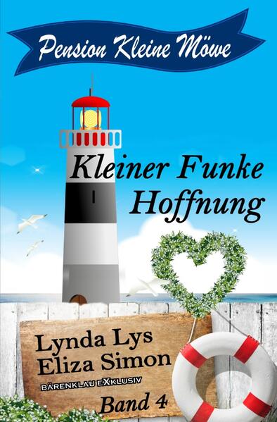 Pension Kleine Möwe Band 4: Kleiner Funke Hoffnung