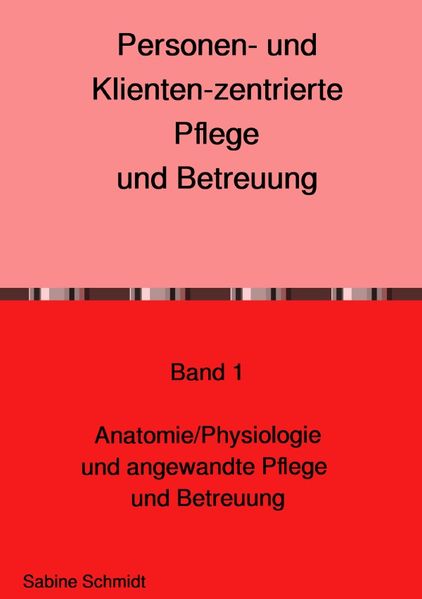 Personen- und Klienten-zentrierte Pflege und Betreuung für Präsenz-... / Personen- und Klienten-zentrierte Pflege und Betreuung