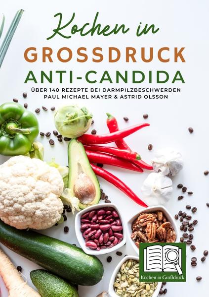 Kochen in Großdruck: Anti-Candida