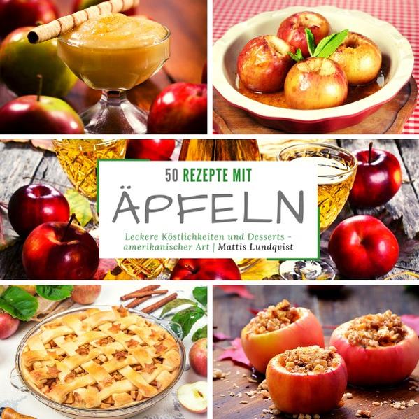 50 Rezepte mit Äpfeln