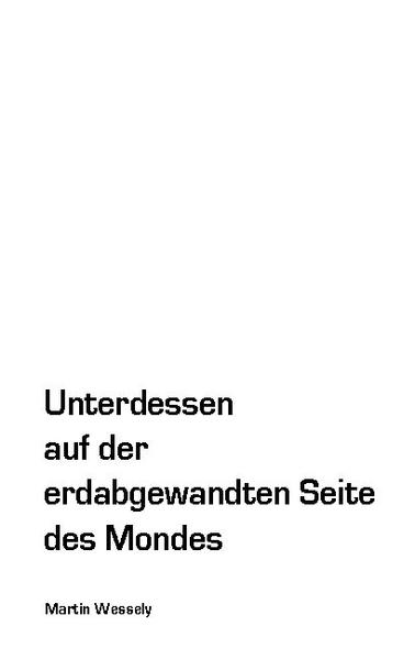 Unterdessen auf der erdabgewandten Seite des Mondes