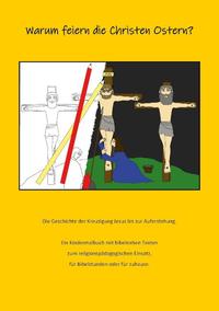 Warum feiern die Christen Ostern?