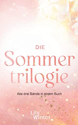 Die Sommertrilogie: Alle drei Bände in einem Buch