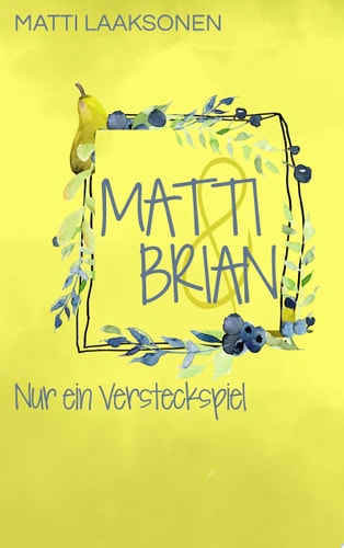 Matti & Brian 4: Nur ein Versteckspiel
