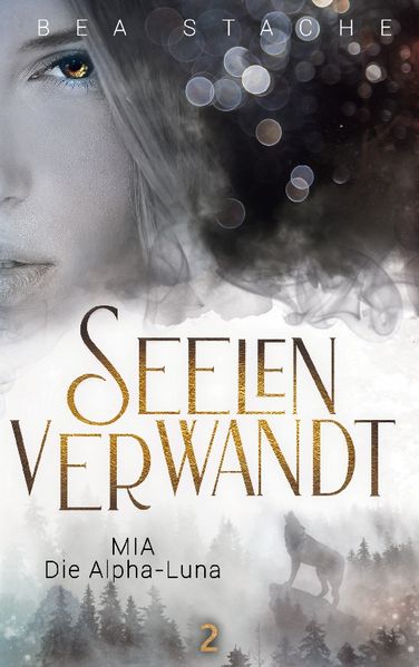 Seelenverwandt, Mia - Die Alpha-Luna
