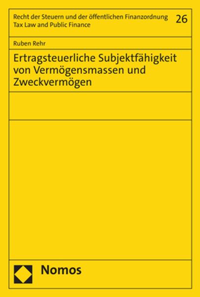 Ertragsteuerliche Subjektfähigkeit von Vermögensmassen und Zweckvermögen
