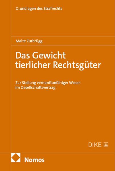 Das Gewicht tierlicher Rechtsgüter
