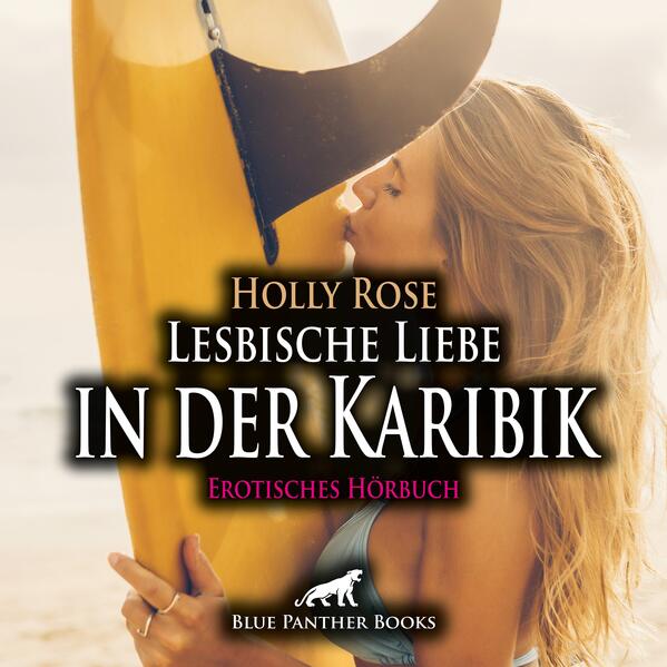 Lesbische Liebe in der Karibik | Erotik Audio Story | Erotisches Hörbuch Audio-CD