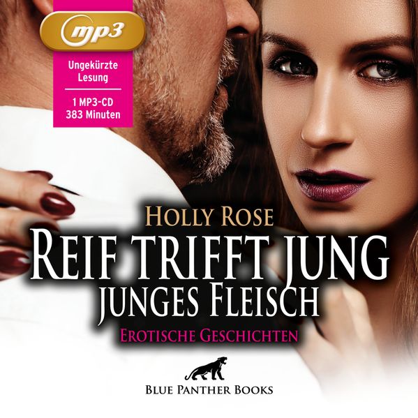 Reif trifft jung - junges Fleisch | Erotische Geschichten | Erotik Audio Story | Erotisches Hörbuch MP3CD