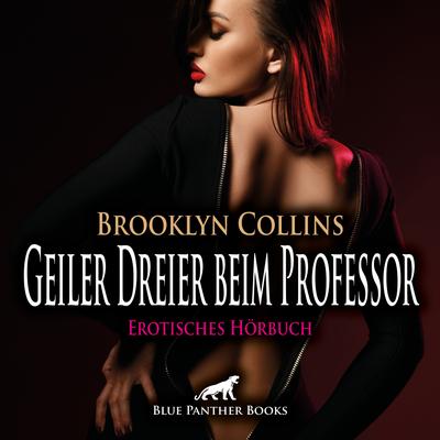 Geiler Dreier beim Professor / Erotik Audio Story / Erotisches Hörbuch