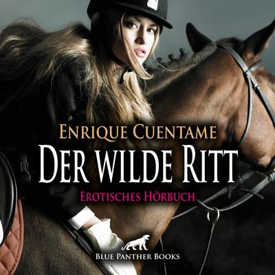 Der wilde Ritt / Erotik Audio Story / Erotisches Hörbuch