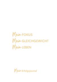Mein Fokus Mein Gleichgewicht Mein Leben