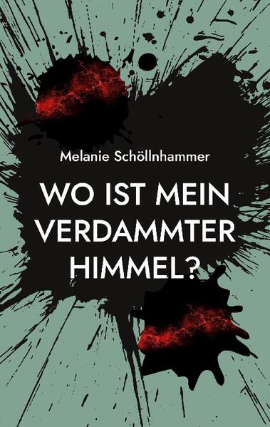 Wo ist mein verdammter Himmel?