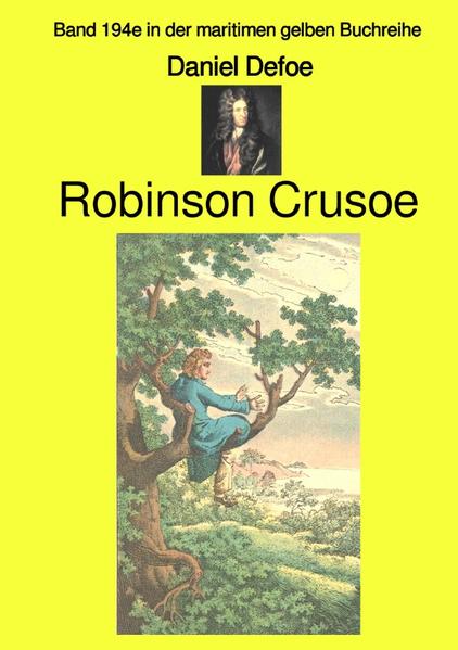 Robinson Crusoe – Band 194e in der maritimen gelben Buchreihe – bei Jürgen Ruszkowski