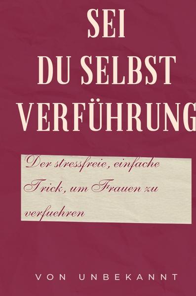 Sei du selbst Verführung
