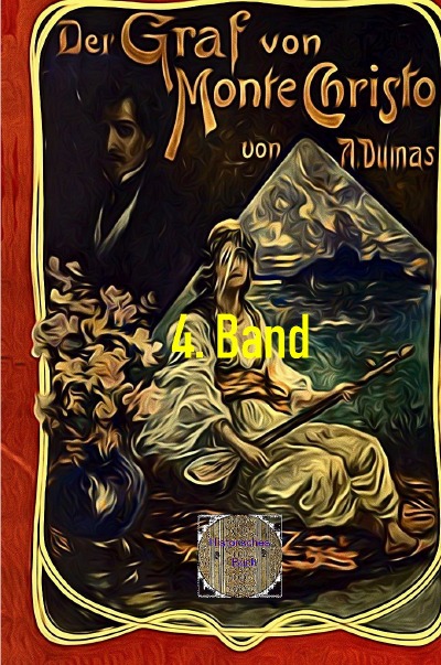 Der Graf von Monte Christo, 4. Band