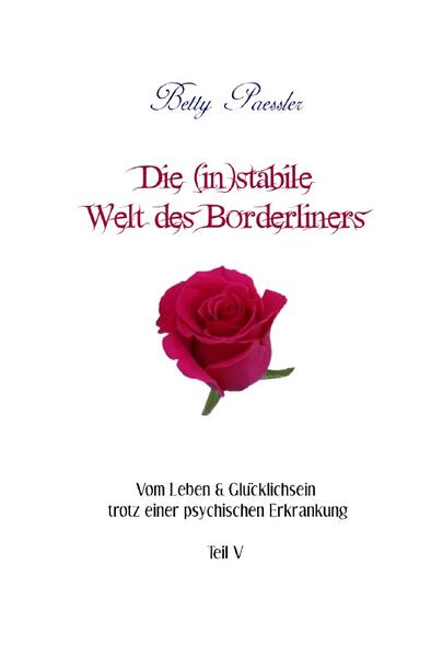 Vom Leben & Glücklichsein trotz einer psychischen Erkrankung / Die (in)stabile Welt des Borderliners