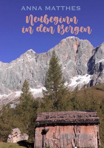 Neubeginn in den Bergen