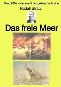 maritime gelbe Reihe bei Jürgen Ruszkowski / Das freie Meer – Band 200e in der maritimen gelben Buchreihe – bei Jürgen Ruszkowski