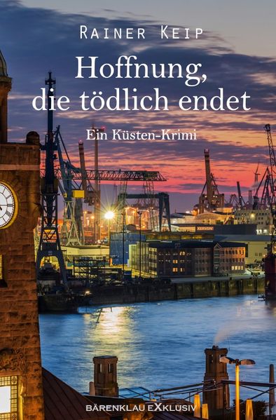 Hoffnung, die tödlich endet: Ein Küsten-Krimi