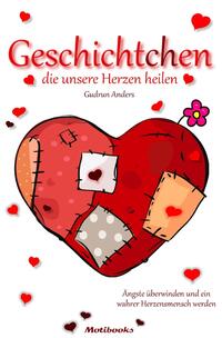 Geschichtchen, die unsere Herzen heilen