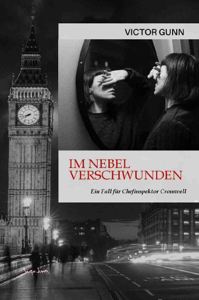 IM NEBEL VERSCHWUNDEN - EIN FALL FÜR CHEFINSPEKTOR CROMWELL