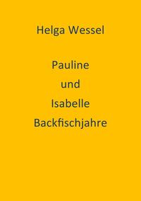 Pauline und Isabelle Backfischjahre