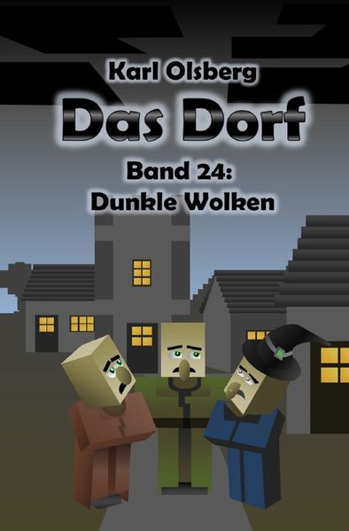 Das Dorf / Das Dorf Band 24: Dunkle Wolken