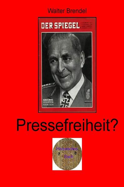 Zeitgeschichte / Pressefreiheit?