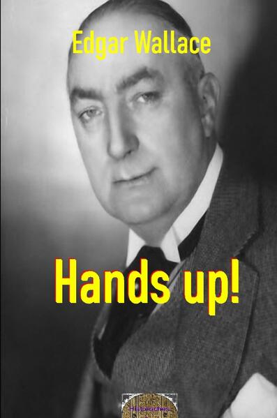 Illustrierte Edgar-Wallace-Reihe / Hands up!