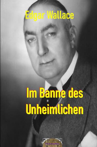 Illustrierte Edgar-Wallace-Reihe / Im Banne des Unheimlichen
