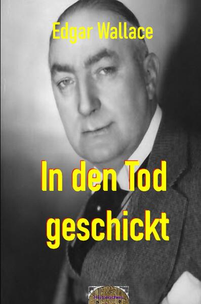 Illustrierte Edgar-Wallace-Reihe / In den Tod geschickt