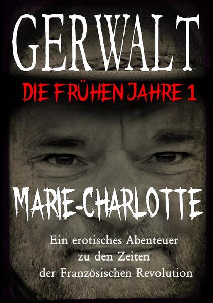 Gerwalt, die frühen Jahre / Gerwalt, die frühen Jahre 1: Marie-Charlotte