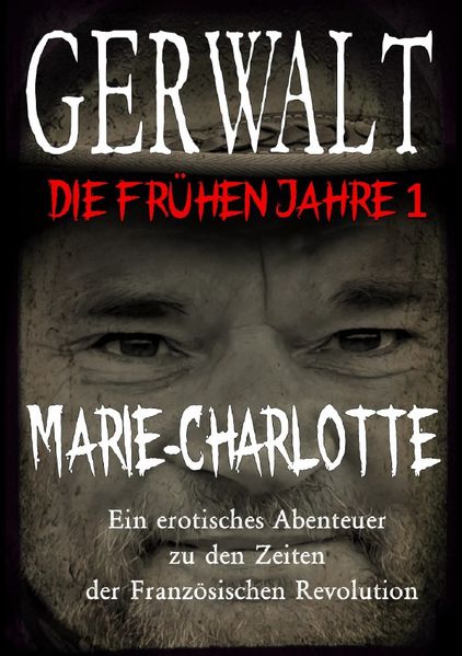 Gerwalt, die frühen Jahre / Gerwalt, die frühen Jahre 1: Marie-Charlotte