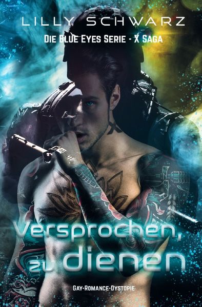 Blue Eyes Serie - X-Saga / Versprochen zu, dienen, Band 1 der X-Saga