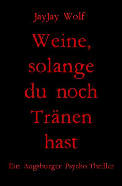 Weine, solange du noch Tränen hast