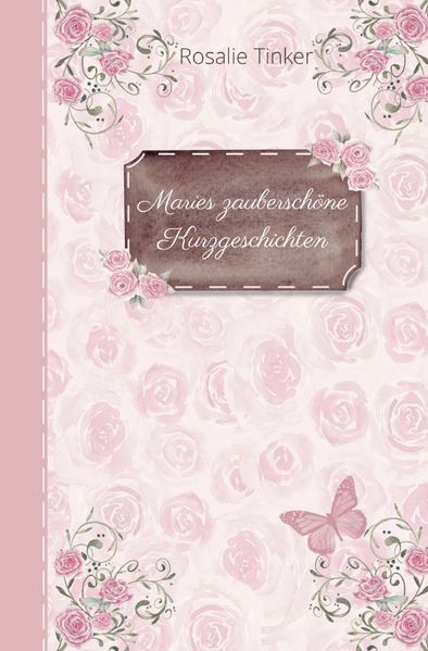 Maries zauberschöne Kurzgeschichten