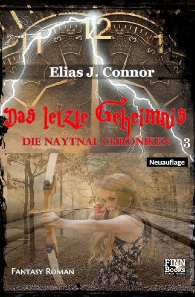 Die Naytnal Chroniken / Das letzte Geheimnis
