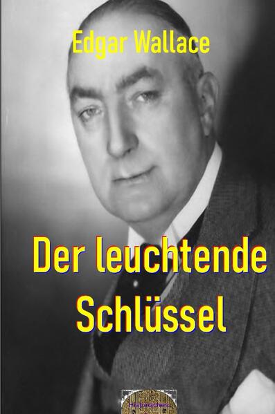 Illustrierte Edgar-Wallace-Reihe / Der leuchtende Schlüssel