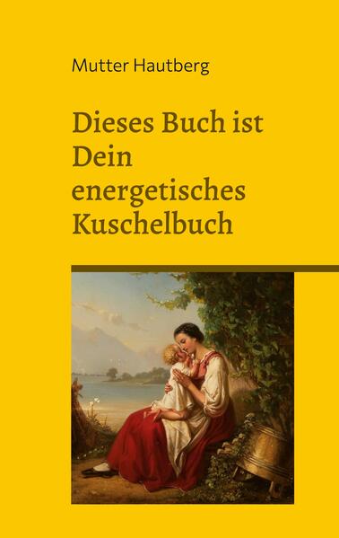 Dieses Buch ist ein energetisches Kuschelbuch